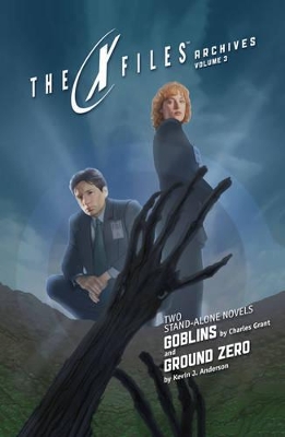 X-Files Archives Volume 3 Goblins & Ground Zero book