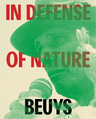 Joseph Beuys: In Defense of Nature book