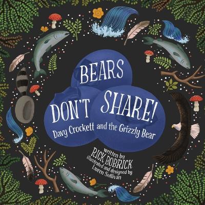 Bears Don't Share by Rick Bobrick