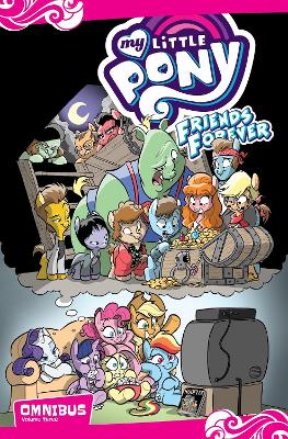 My Little Pony: Friends Forever Omnibus, Vol. 3 book