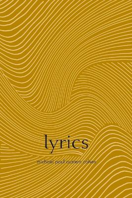 Lyrics: Poems by Michael Paul Austern Cohen book