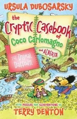 Dismal Daffodil: The Cryptic Casebook of Coco Carlomagno (and Alberta) Bk 4 book