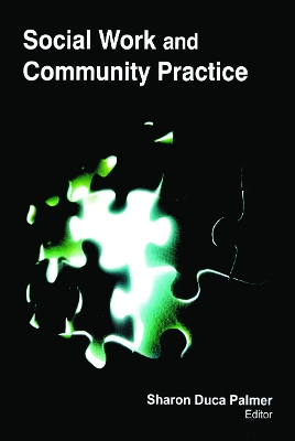 Social Work and Community Practice by Sharon Duca Palmer