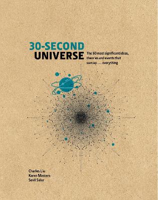 30-Second Universe: 50 most significant ideas, theories, principles and events that sum up... everything book