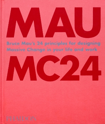 MC24: 24 Principles for Designing Massive Change in your Life and Work book