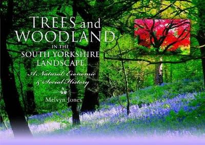 Trees and Woodland in the South Yorkshire Landscape book