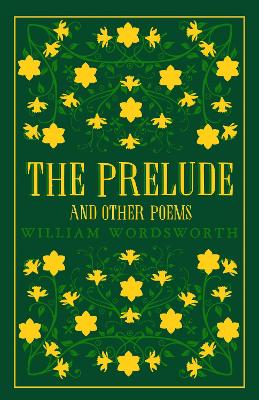 The Prelude and Other Poems by William Wordsworth