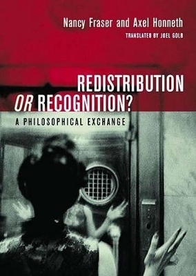 Redistribution or Recognition by Nancy Fraser