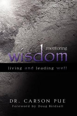 Mentoring Wisdom by Carson Pue