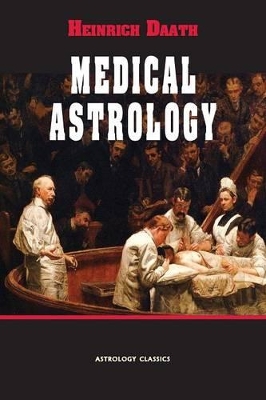 Medical Astrology by Heinrich Daath