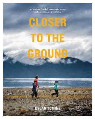 Closer to the Ground by Dylan Tomine