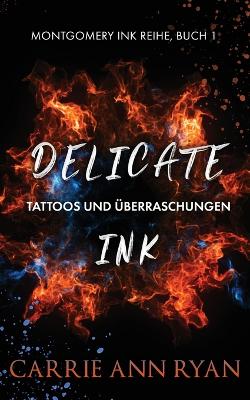 Delicate Ink - Tattoos und Überraschungen by Carrie Ann Ryan