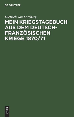 Mein Kriegstagebuch Aus Dem Deutsch-Französischen Kriege 1870/71 book