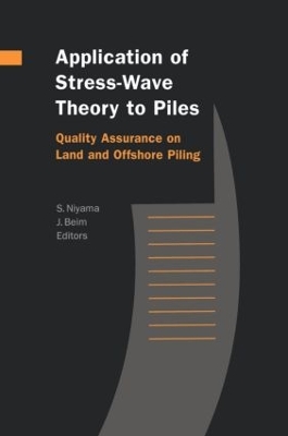 Application of Stress-Wave Theory to Piles: Quality Assurance on Land and Offshore Piling book