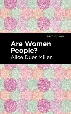 Are Women People? by Alice Duer Miller