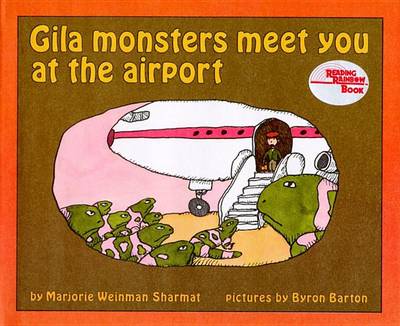 Gila Monsters Meet You at the Airport by Byron Barton