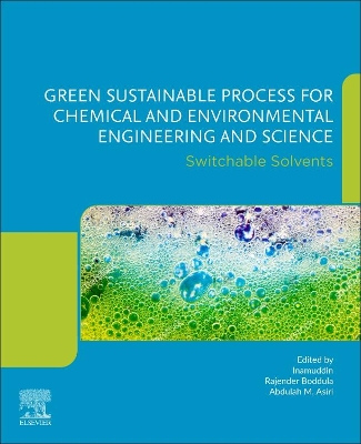 Green Sustainable Process for Chemical and Environmental Engineering and Science: Switchable Solvents book