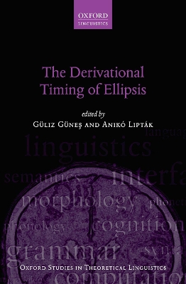 The Derivational Timing of Ellipsis by Güliz Güneş