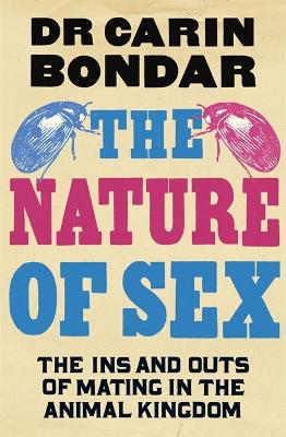The Nature of Sex by Dr Carin Bondar