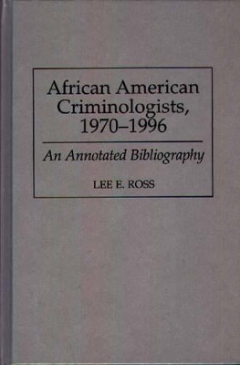 African American Criminologists, 1970-1996 book