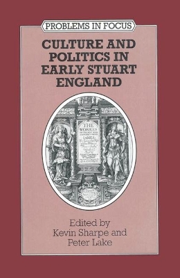 Culture and Politics in Early Stuart England book