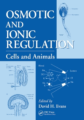 Osmotic and Ionic Regulation: Cells and Animals by David H. Evans