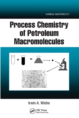 Process Chemistry of Petroleum Macromolecules book