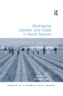 Reshaping Gender and Class in Rural Spaces by Belinda Leach