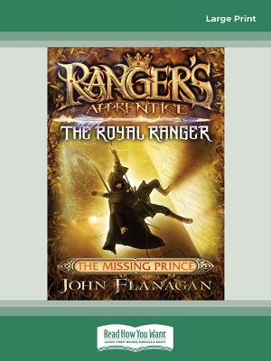 Ranger's Apprentice The Royal Ranger 4: The Missing Prince by John Flanagan
