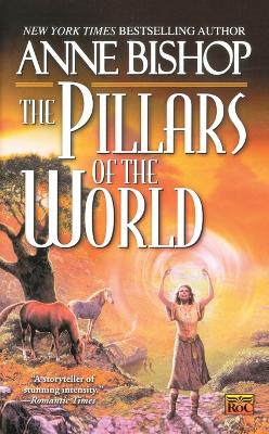 Pillars of the World by Anne Bishop