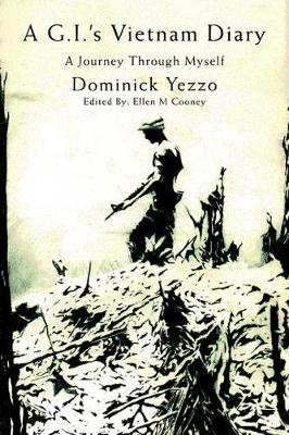 A G.I.'s Vietnam Diary: A Journey Through Myself book