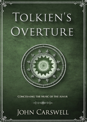 Tolkien's Overture: Concerning the Music of the Ainur book