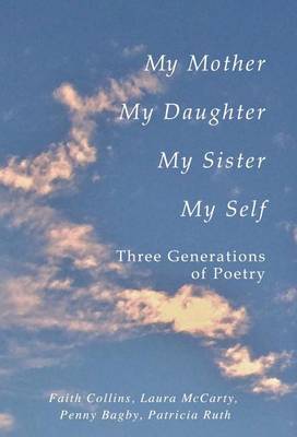 My Mother, My Daughter, My Sister, My Self book