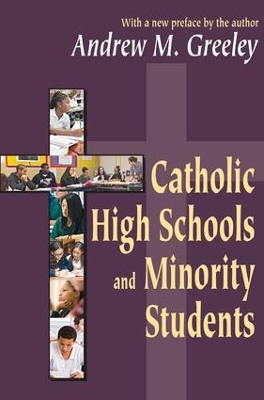 Catholic High Schools and Minority Students by Andrew M. Greeley