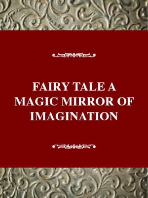 The Fairy Tale: The Magic Mirror of Imagination book