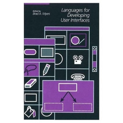Languages for Developing User Interfaces by Brad A. Myers