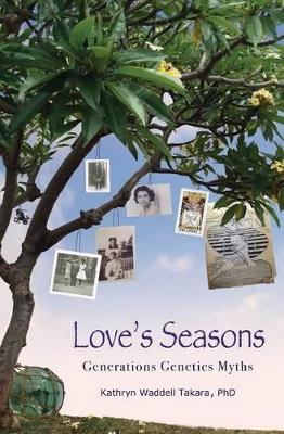 Love's Seasons: Generations Genetics Myths book