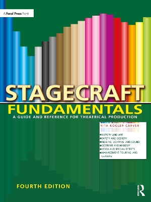 Stagecraft Fundamentals: A Guide and Reference for Theatrical Production book