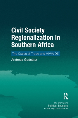 Civil Society Regionalization in Southern Africa: The Cases of Trade and HIV/AIDS by Andréas Godsäter