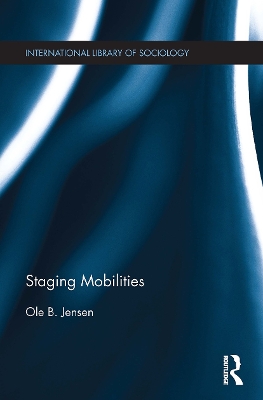 Staging Mobilities by Ole B. Jensen