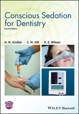 Conscious Sedation for Dentistry by N. M. Girdler