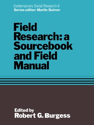 Field Research: A Sourcebook and Field Manual by Robert G. Burgess