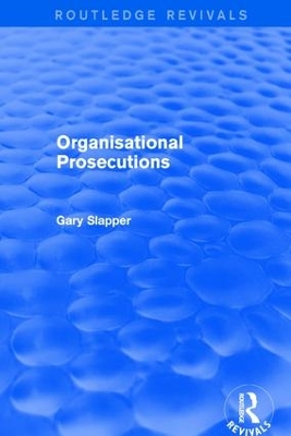 Organisational Prosecutions by Gary Slapper