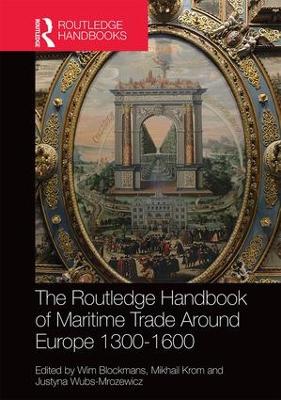 Routledge Handbook of Maritime Trade around Europe 1300-1600 book