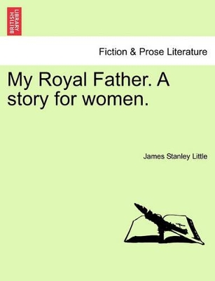 My Royal Father. a Story for Women. book