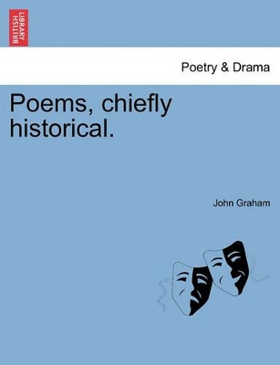 Poems, Chiefly Historical. book