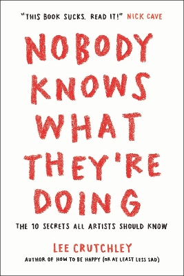 Nobody Knows What They're Doing: The 10 Secrets All Artists Should Know book