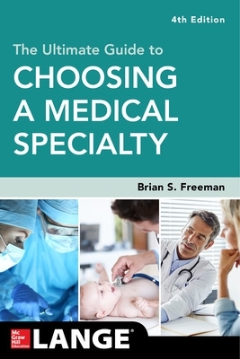 Ultimate Guide To Choosing A Medical Specialty book