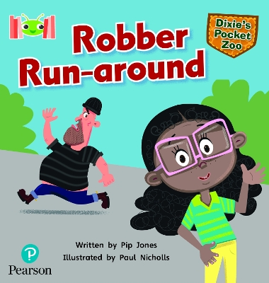 Bug Club Reading Corner: Age 5-7: Dixie's Pocket Zoo: Robber Run-around book