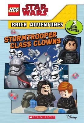 Stormtrooper Class Clowns (Lego Star Wars: Brick Adventures) book